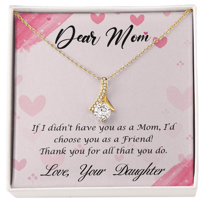 My Mom, My Forever Friend - Elegant Alluring Beauty Necklace