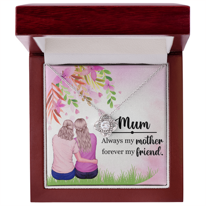 Mother, My Forever Friend - Perfect Love Knot Necklace Gift for MOM